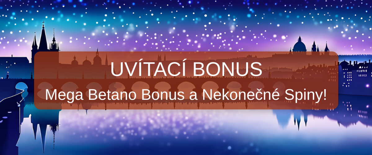 Betano Bonus 2026 v České republice | Ověřená recenze